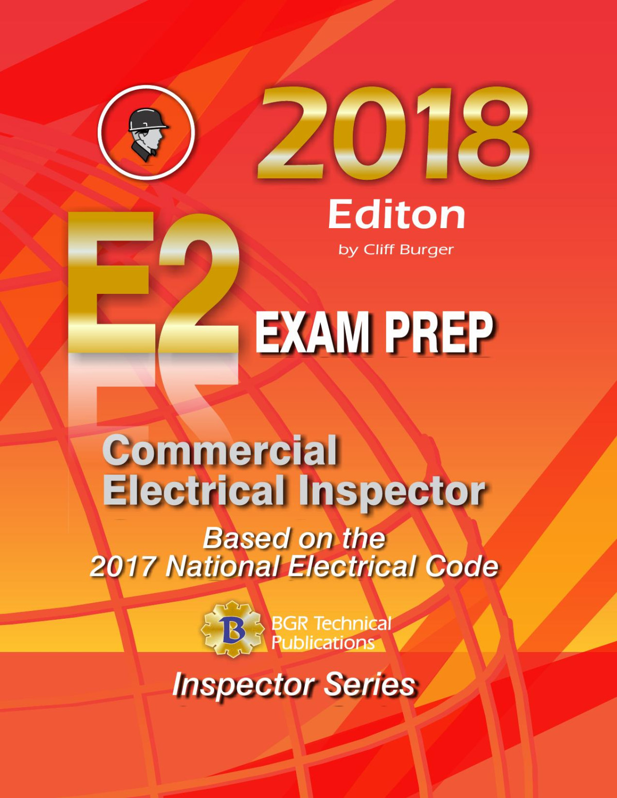 Commercial Electrical Inspector Icc E2 Exam Prep 2018th Edition Cliff Burger