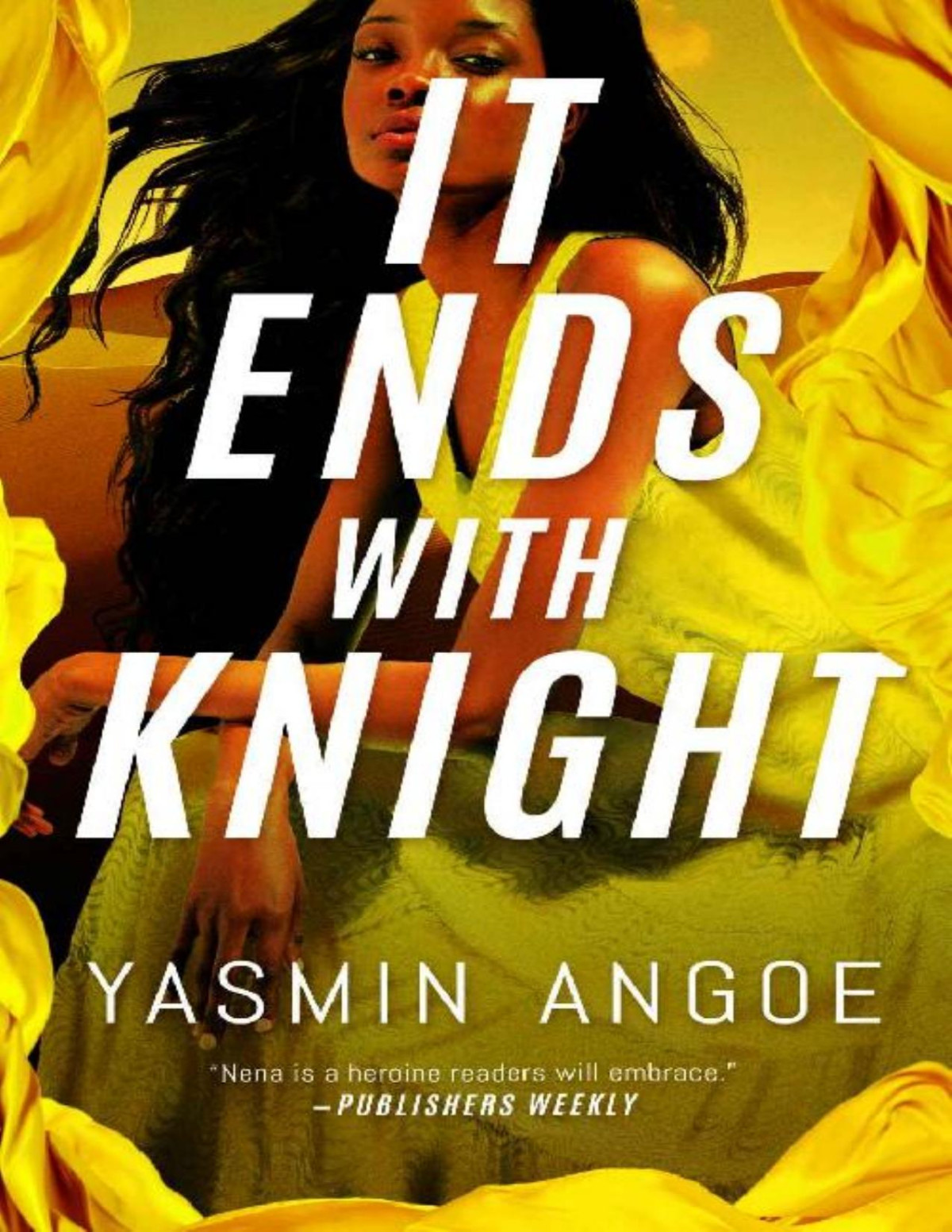 It Ends With Knight Nena Knight Yasmin Angoe