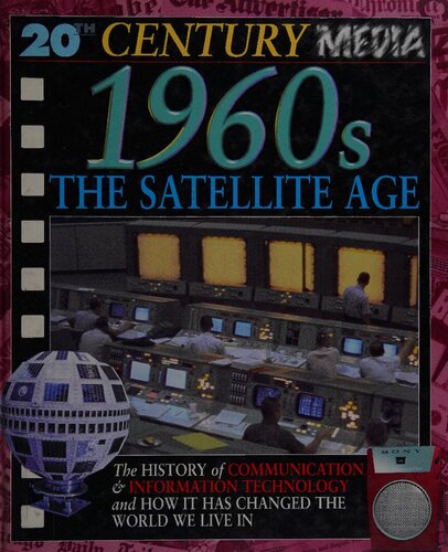20th Century Media 1960s The Satellite Age Steve Parker