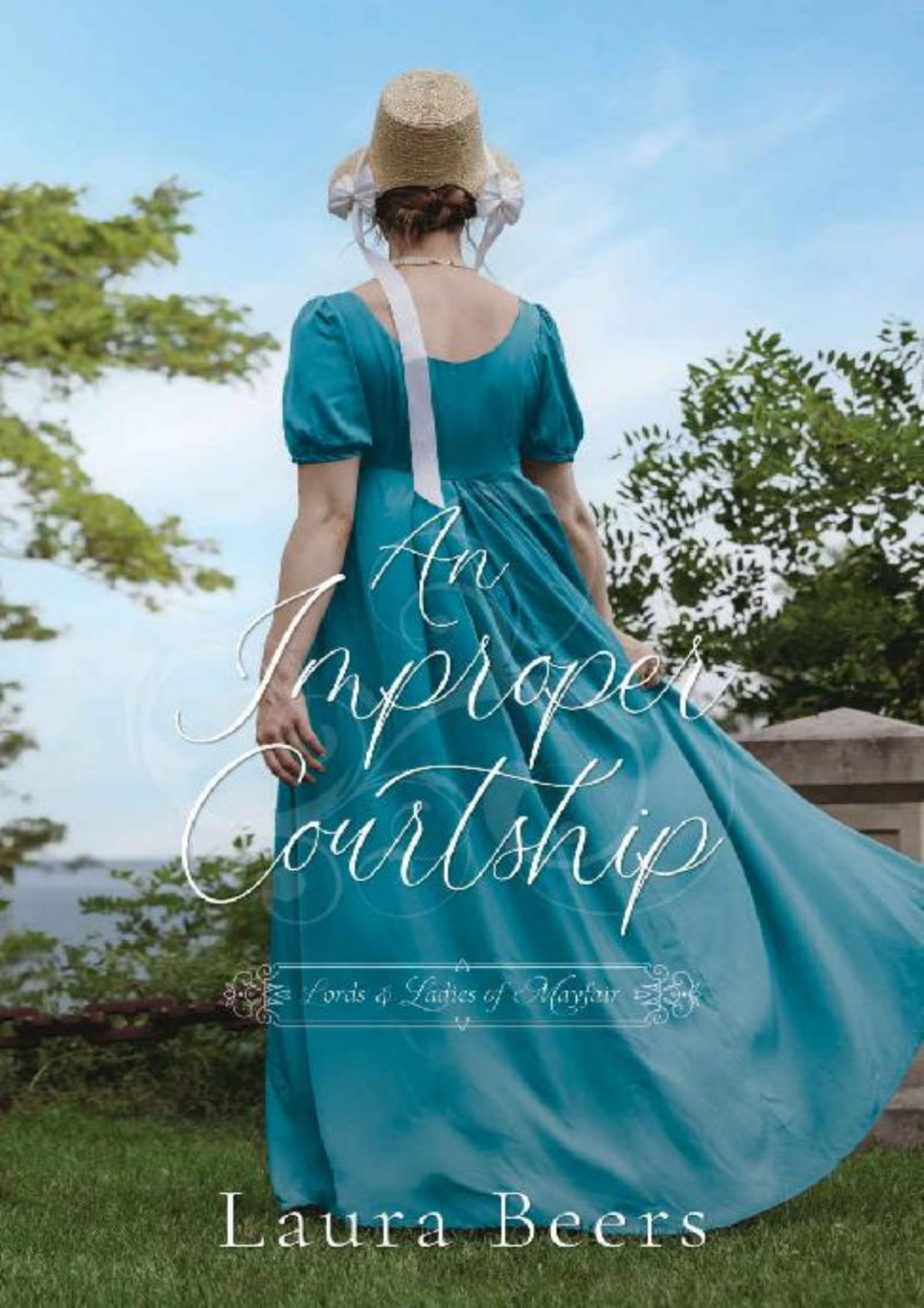 An Improper Courtship A Regency Romance Lords Ladies Of Mayfair Book 3 Laura Beers