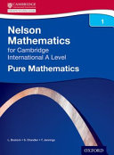 Nelson Pure Mathematics 1 For Cambridge International A Level Linda Bostock