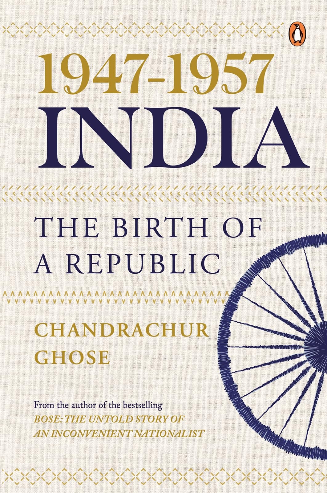 19471957 India The Birth Of A Republic Chandrachur Ghose