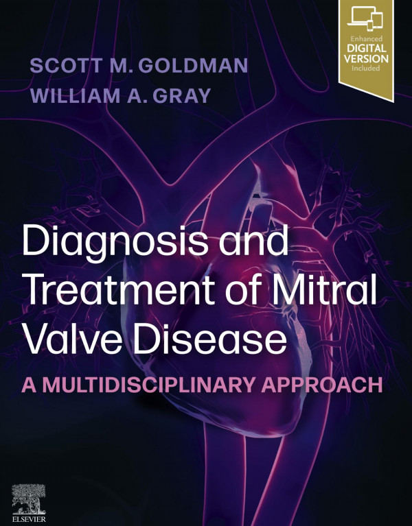 Diagnosis And Treatment Of Mitral Valve Disease A Multidisciplinary Approach 1st Edition Scott Goldman Md Editor