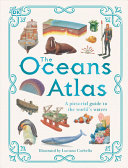 The Oceans Atlas A Pictorial Guide To The Worlds Waters 1st Edition Dorling Kindersley