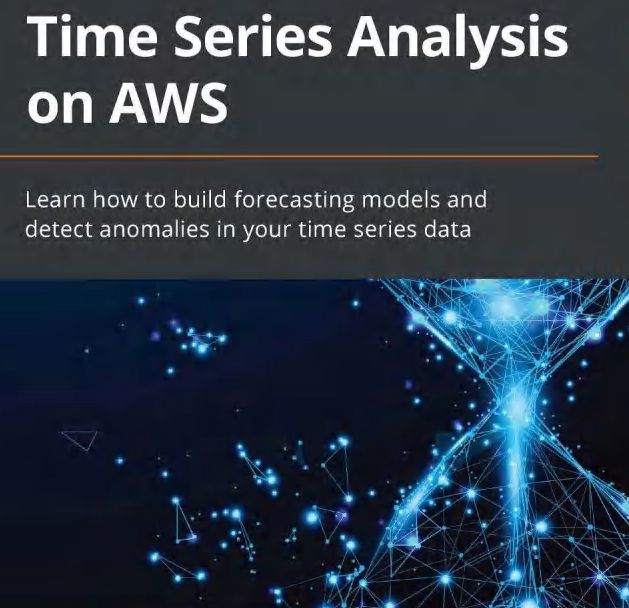 Time Series Analysis On Aws Learn How To Build Forecasting Models And Detect Anomalies In Your Time Series Data 1st Edition Michael Hoarau