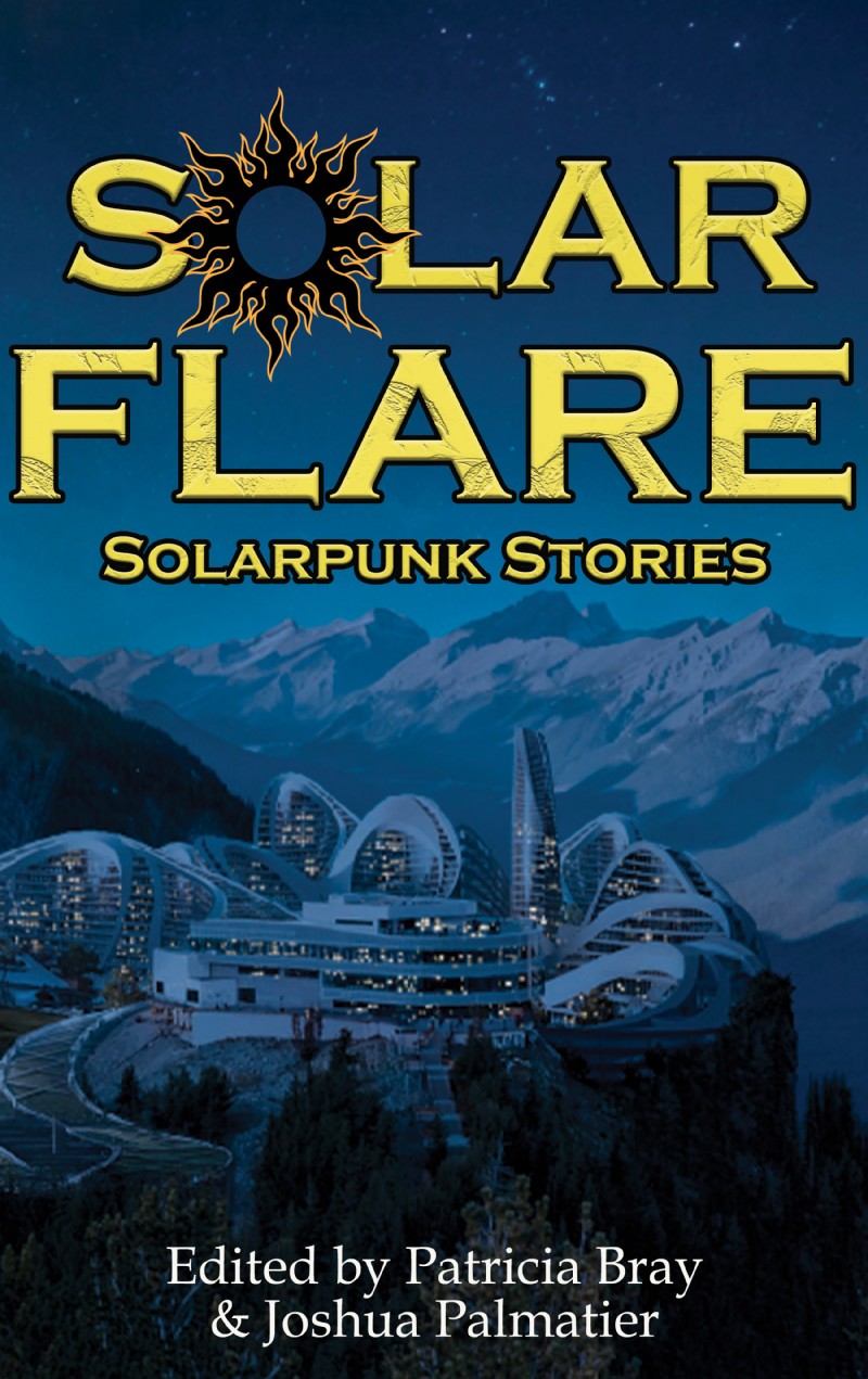 Solar Flare Solarpunk Stories David Keener Anthony W Eichenlaub
