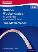 Nelson Pure Mathematics 2 And 3 For Cambridge International A Level Linda Bostock