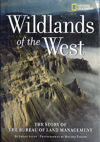 Wildlands Of The West The Story Of The Bureau Of Land Management Leslie Allen