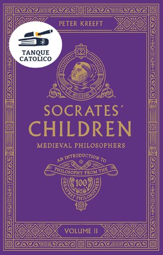 Socrates Children Medieval The 100 Greatest Philosophers 1st Edition Peter Kreeft