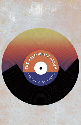 The Halfwhite Album Cynthia J Sylvester