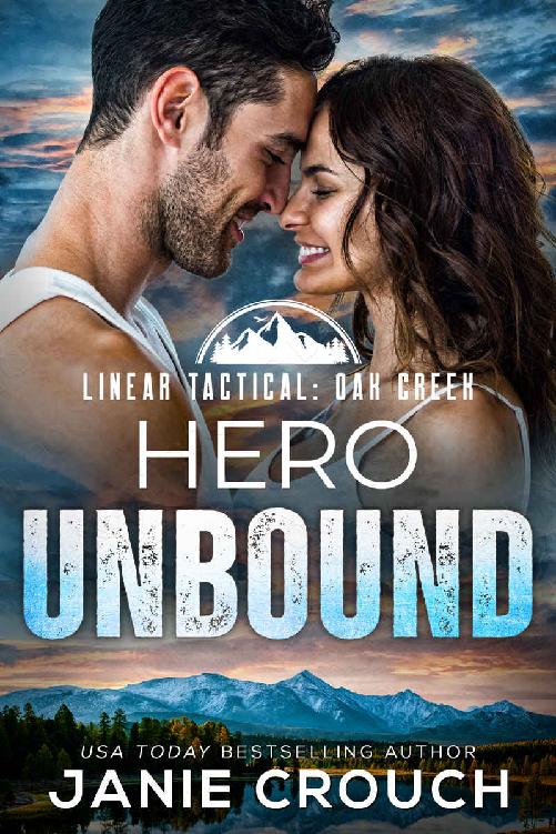 Hero Unbound Heroes Of Oak Creek Janie Crouch