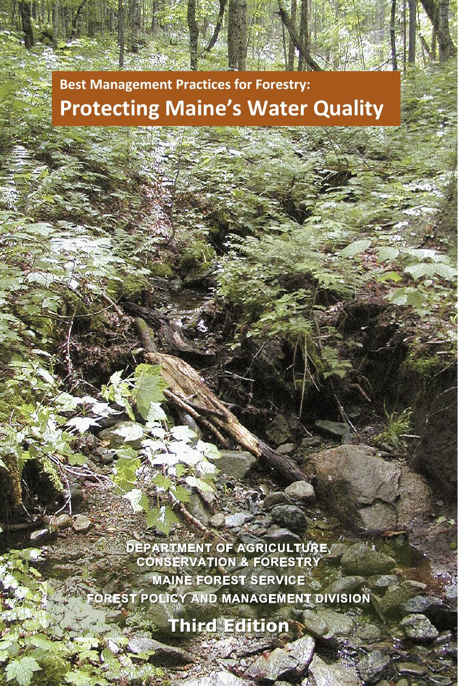 Best Management Practices For Forestry Protecting Maines Water Quality 3rd Edition Morten Moesswilde