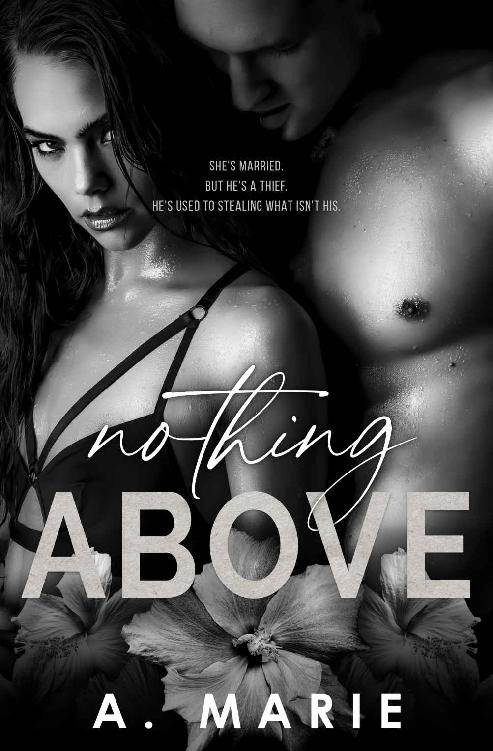 Nothing Above A Dark Romance Standalone A Marie