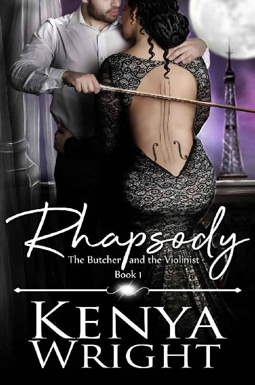 Rhapsody Interracial French Mafia Romance The Butcher And The Violinist Book 1 Kenya Wright
