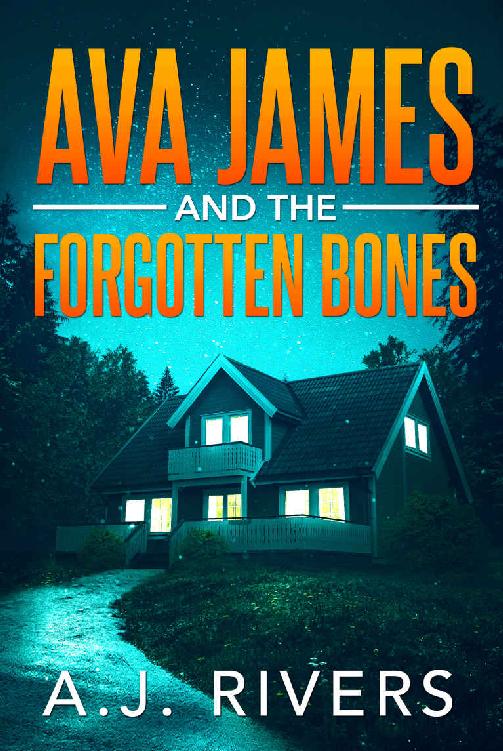 Ava James And The Forgotten Bones Ava James Fbi Mystery Book 2 Aj Rivers