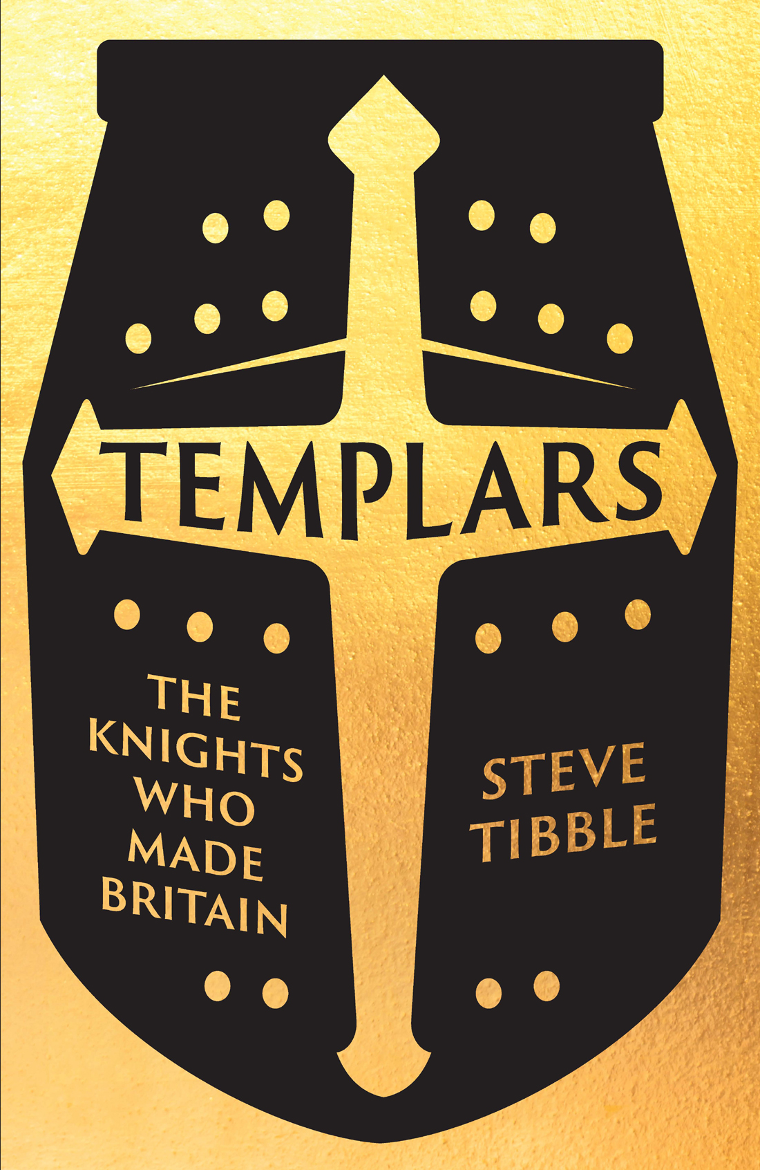 Templars The Knights Who Made Britain Steve Tibble
