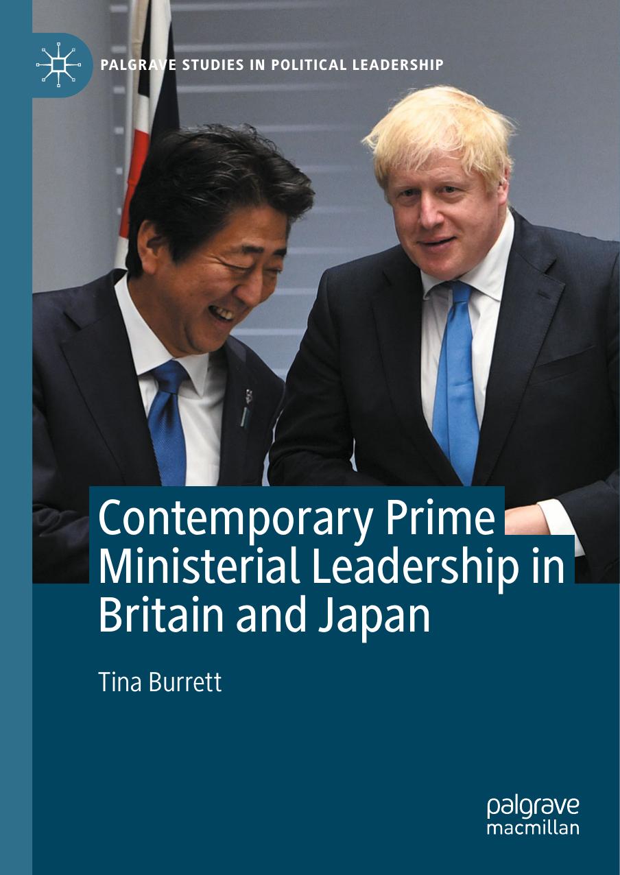 Contemporary Prime Ministerial Leadership In Britain And Japan Tina Burrett