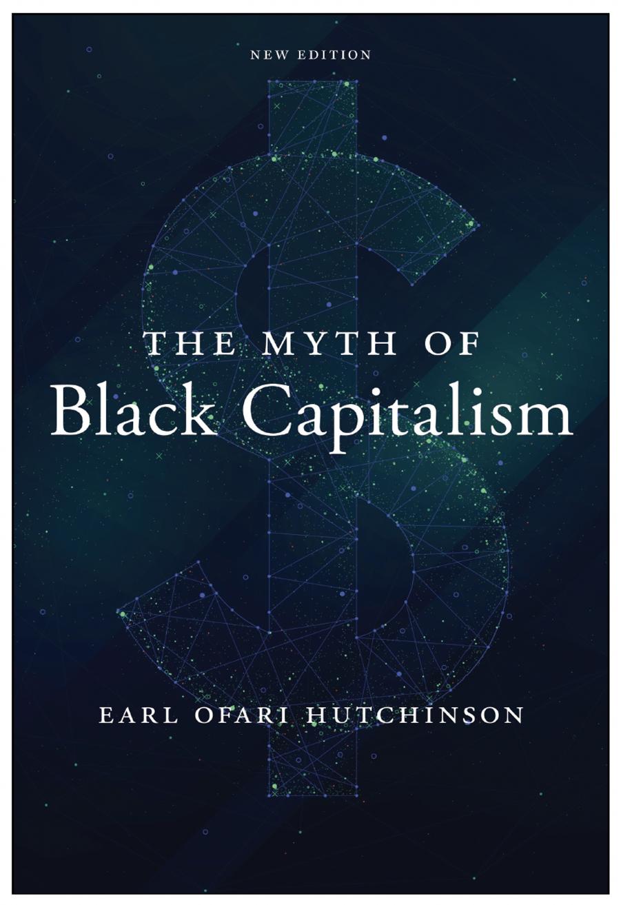 The Myth Of Black Capitalism New Edition Earl Ofari Hutchinson