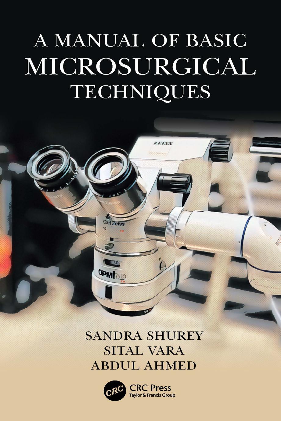 A Manual Of Basic Microsurgical Techniques Sandra Shurey Sital Vara