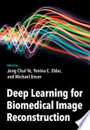 Deep Learning For Biomedical Image Reconstruction Jong Chul Ye