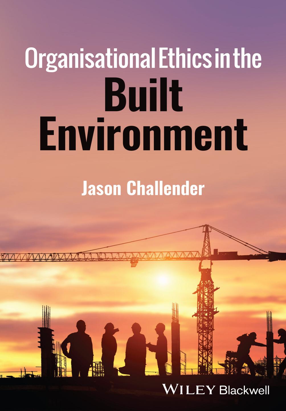 Organisational Ethics In The Built Environment 1st Edition Jason Challender