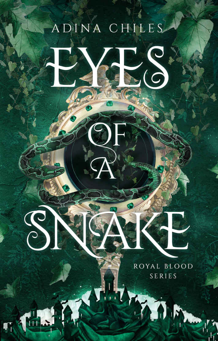 Eyes Of A Snake Royal Blood Series Book 2 Adina Chiles
