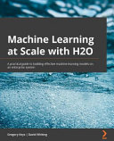 Machine Learning At Scale With H2o Gregory Keys David Whiting