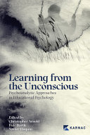 Learning From The Unconscious Psychoanalytic Approaches In Educational Psychology Confer Books