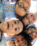 Joyful Math Invitations To Play And Explore In The Early Childhood Classroom Deanna Pecaski Mclennan