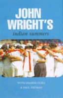 John Wrights Indian Summers John Wright Sharda Ugra Paul Thomas