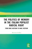 The Politics Of Memory In The Italian Populist Radical Right Marianna Griffini