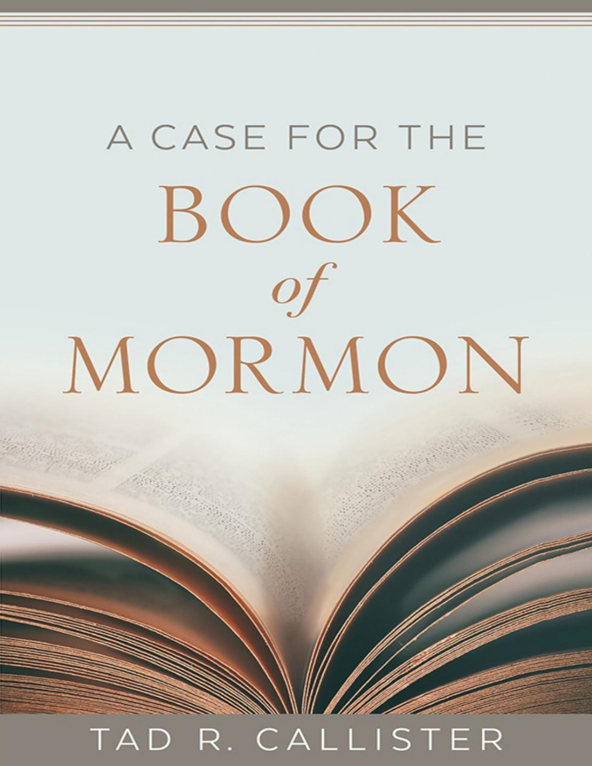 A Case For The Book Of Mormon Tad R Callister