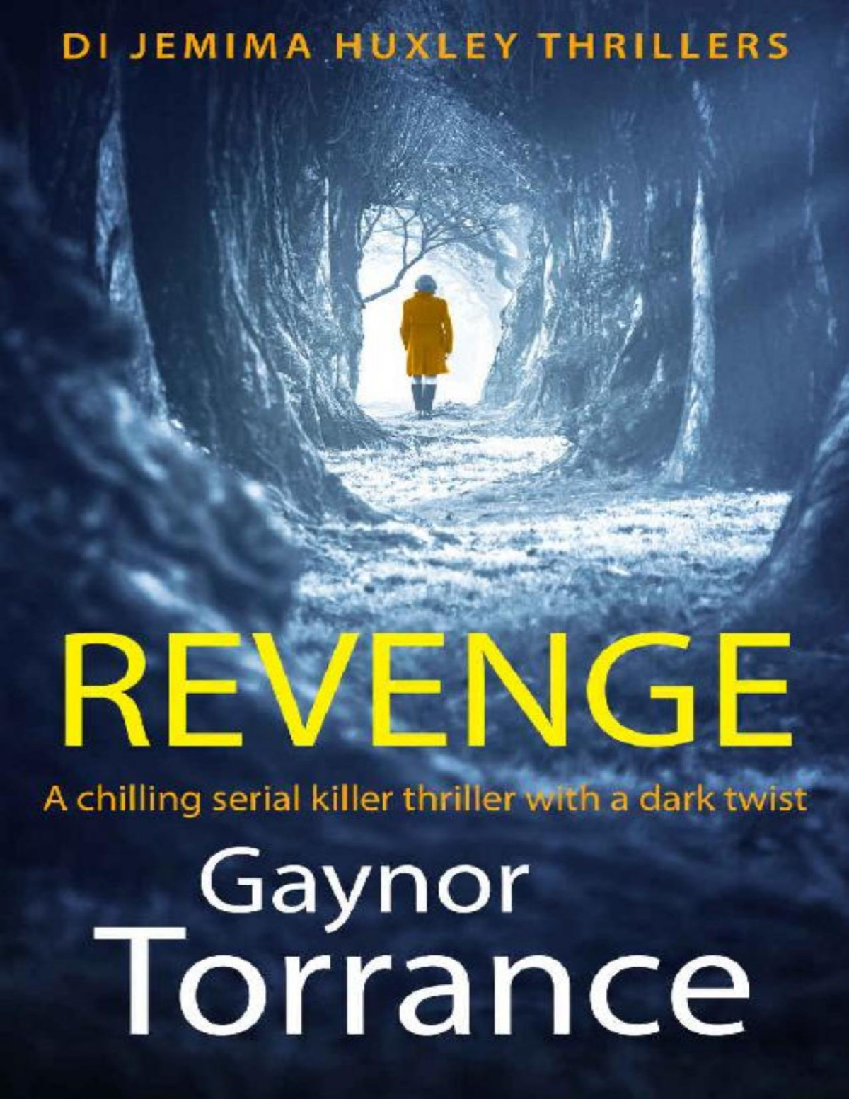 Revenge A Chilling Serial Killer Thriller With A Dark Twist Di Jemima Huxley Thrillers Book 1 Gaynor Torrance
