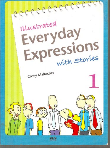 Illustrated Everyday Expressions With Stories 1 Casey Malarcher