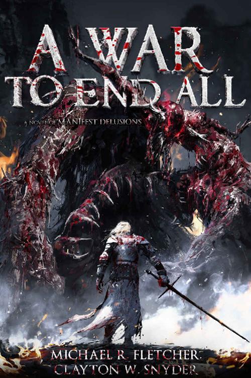 A War To End All Michael R Fletcher Clayton W Snyder