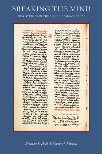 Breaking The Mind New Studies In The Syriac Book Of Steps Studies In Early Christianity Kristian S Heal Editor