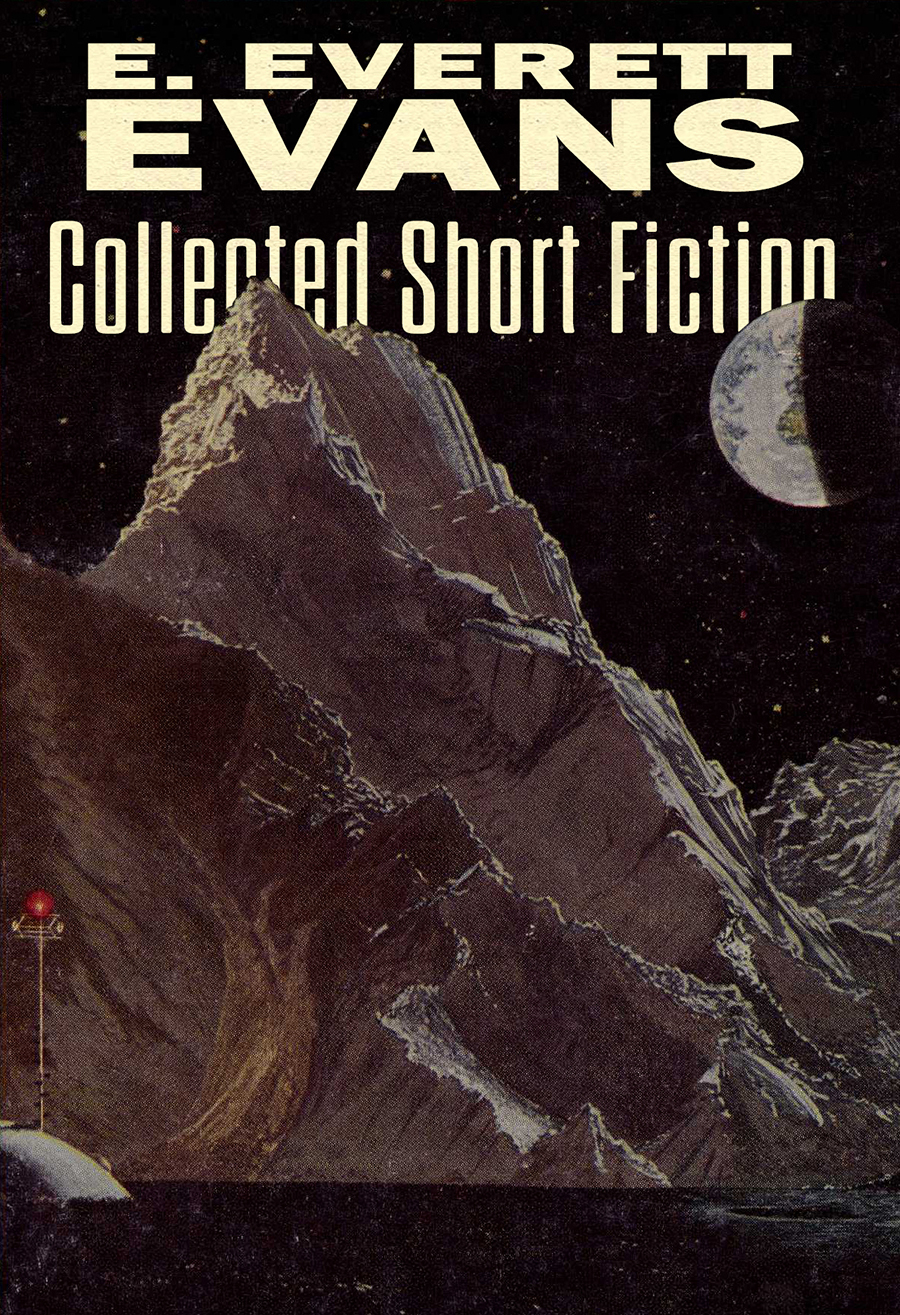 Collected Short Fiction E Everett Evans