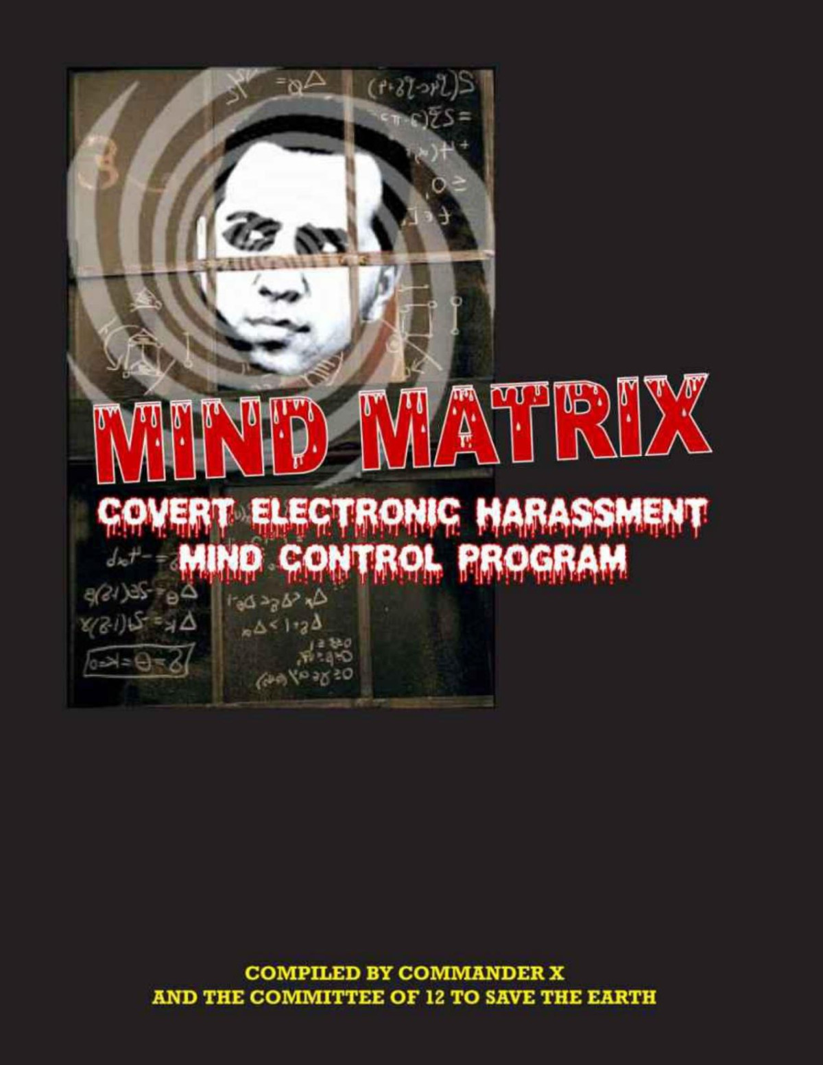 Mind Matrix Covert Electronic Harassment Mind Control Program Commander X Beckley