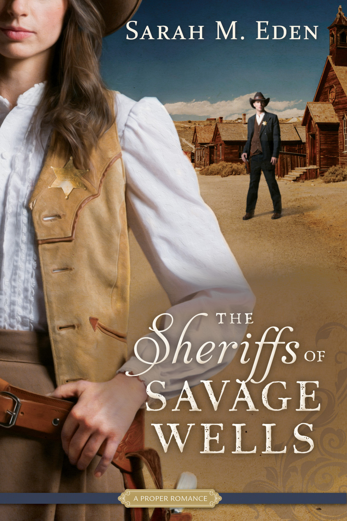 The Sheriffs Of Savage Wells Sarah M Eden