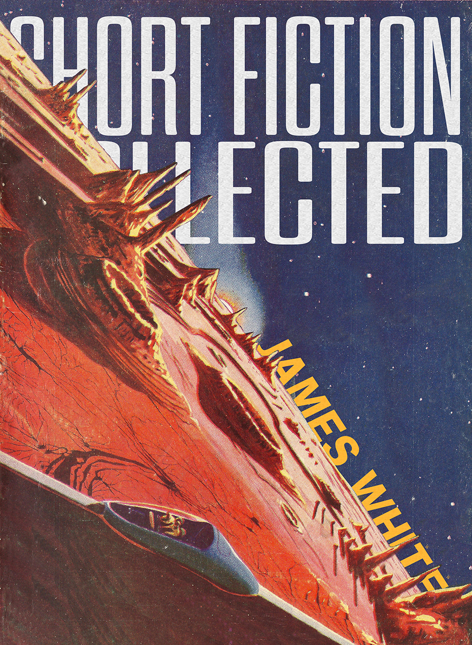 Short Fiction Collected 2023 Edition James White