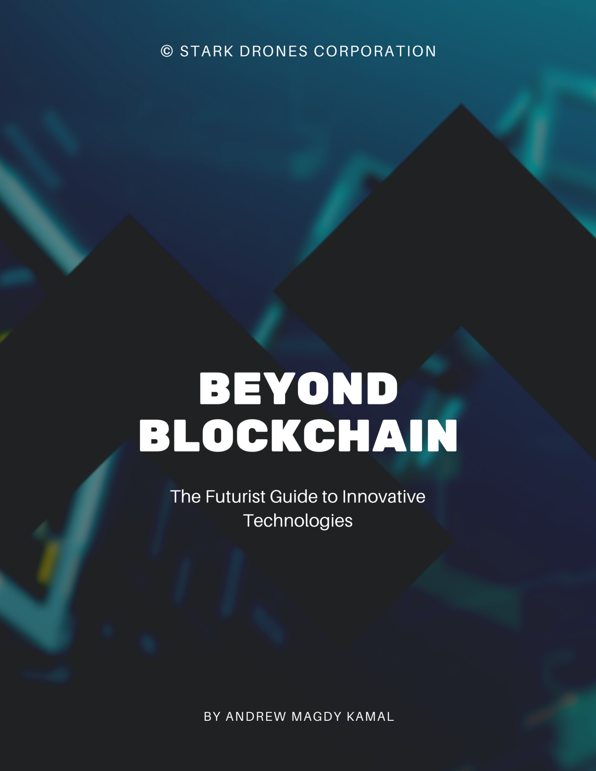 Beyond Blockchain The Futurist Guide To Innovative Technologies Andrew Magdy Kamal