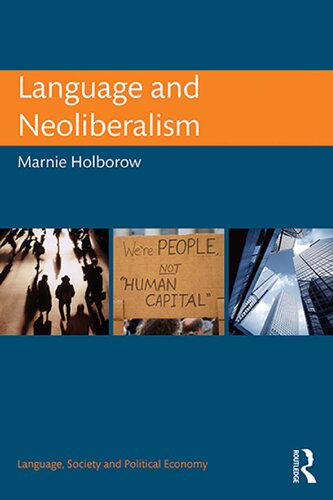 Language And Neoliberalism 1st Edition Marnie Holborow
