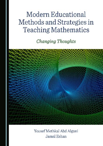 Modern Educational Methods And Strategies In Teaching Mathematics 1st Edition Yousef Methkal Abd Algani
