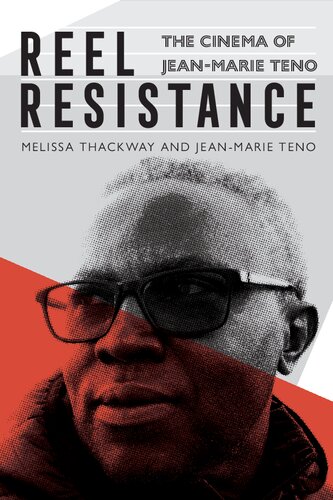 Reel Resistance The Cinema Of Jeanmarie Teno Melissa Thackway