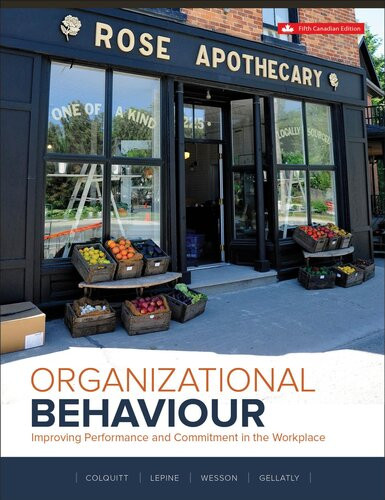 Organizational Behaviour Improving Performance And Commitment In The Workplace 5e Canadian Edition 5thcanadian Jason A Colquitt