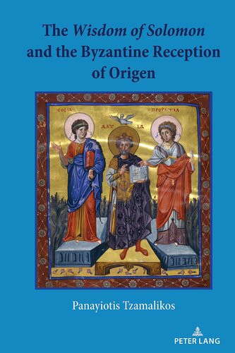 The Wisdom Of Solomon And The Byzantine Reception Of Origen English And Greek Edition Bilingual Panayiotis Tzamalikos