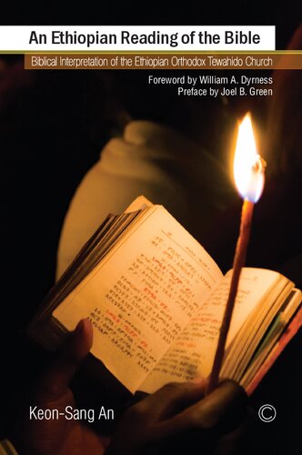An Ethiopian Reading Of The Bible Biblical Interpretation Of The Ethiopian Orthodox Tewahido Church Keongsang An
