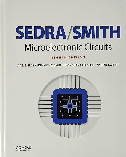 Sedra Smith Microelectronic Circuits 8th Edition By Adel S Sedra Author