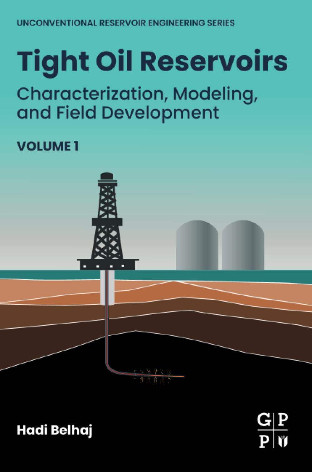 Tight Oil Reservoirs Characterization Modeling And Field Development Unconventional Reservoir Engineering Series 1st Edition Hadi Belhaj