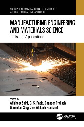 Manufacturing Engineering And Materials Science Tools And Applications 1st Edition Abhineet Saini